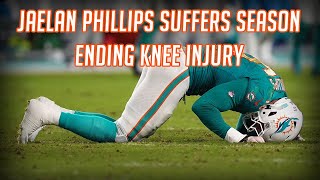 Jaelan Phillips Suffers Season Ending Injury [upl. by Sedlik]