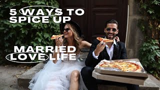 5 Ways To Spice Up Married Love Life [upl. by Whitver]