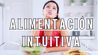 🥗 Alimentación intuitiva Qué es I principios y cómo practicarla [upl. by Nowahs]