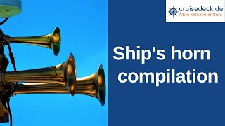 Ships horn compilation  Enjoy the sounds of various cruise ship horns [upl. by Elyod]