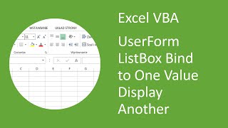 Excel VBA UserForm ListBox  Bind to One Value but Display Another [upl. by Etterrag]