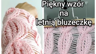 Piękny wzór na drutach na letnią bluzeczkę [upl. by Midan787]