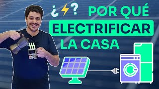 Ventajas de electrificar tu casa [upl. by Hoffmann137]