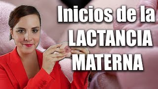 Los primeros días de LACTANCIA MATERNA [upl. by Elyk]