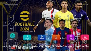 eFootball ™ PES 2024 PPSSPP New Update Real Faces amp Kits  Latest Transfers HD Best Graphics [upl. by Anesusa]