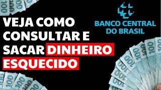 💰 PASSO A PASSO COMO CONSULTAR E SACAR DINHEIRO ESQUECIDO BANCO CENTRAL CALENDÁRIO VALORES A RECEBER [upl. by Cilka]