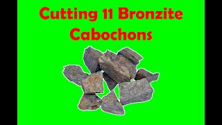 Cutting 11 Bronzite cabochons [upl. by Martainn787]