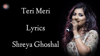 TERI MERI LYRICS  SHREYA GHOSHAL RAHAT FATEH ALI KHAN  SALMAN K  KAREENA K [upl. by Silsbye]