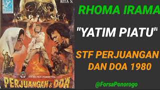 RHOMA IRAMA  YATIM PIATU  STF PERJUANGAN DAN DOA 1980 [upl. by Onilatac256]