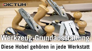 HobelGrundausstattung  Welche Hobel gehören dazu dictum werkzeugwissen coretools [upl. by Fay263]