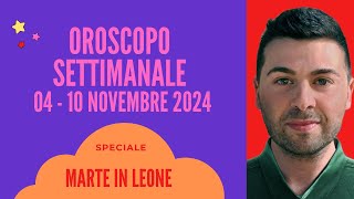 OROSCOPO SETTIMANALE 04  10 NOVEMBRE 2024 [upl. by Carlee]