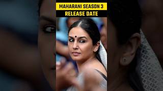 Maharani Season 3 release date  Maharani S3 Release date shorts SonyLIV [upl. by Hedberg]