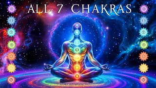 All 7 Chakras Healing Music  Clear Aura Remove Negative Energy amp Boost Health  528Hz [upl. by Dworman]