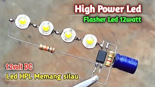 12Watt HPL Blinking dengan Optocoupler  BlinkingFlasher with Optocoupler PC817 [upl. by Azmuh]