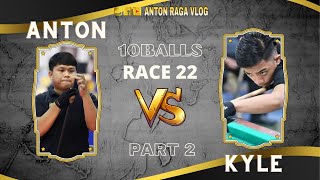 ANTON RAGA VS KYLE AMOROTO  10BALL  RACE 22  PART 2 [upl. by Kindig108]