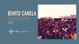 Los Jhosse Lora  Benito Camela AUDIO OFICIAL [upl. by Jennine]