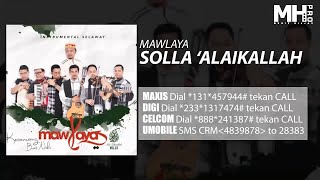 Mawlaya  Solla ‘Alaikallah Official Music Audio [upl. by Hanikas237]