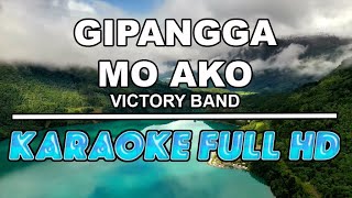 Gipangga Mo Ako Karaoke Full HD  Victory Band [upl. by Ateekahs]