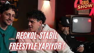 EBO SHOW  RECKOLSTABİL FREESTYLE YAPIYOR [upl. by Leisam423]