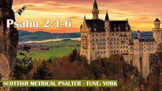 Scottish Metrical Psalter 1650 Psalm 216  Tune York  Devotional Intro amp Psalm Singing [upl. by Namad]