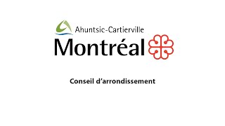 20240909 Conseil darrondissement ordinaire de AhuntsicCartierville 19 h [upl. by Attey]