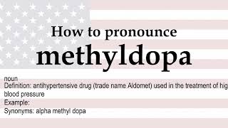 How to pronounce methyldopa  meaning [upl. by Adnac]