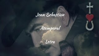 Joan Sebastian • Atemporal • Letra [upl. by Akerdnahs]