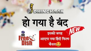 Dhinchaak channel transmission stopped by Goldmines  DD Free Dish [upl. by Aicirtap]