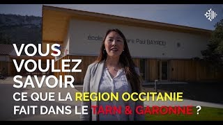 Que fait la Région Occitanie dans le Tarn amp Garonne [upl. by Emsoc56]