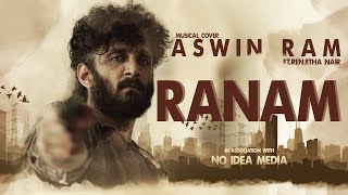 Ranam  Feel The Rage  Aswin Ram Ft Renjitha Nair [upl. by Laurena472]