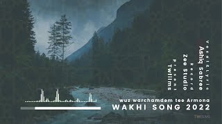 Wakhi Song 2022  Ashiq Sabri Hamisha Wuz Werchm dem Tee Harmona  Twfilms [upl. by Aihseket]