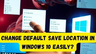 Change Default Save Location in WINDOWS 10 Easily [upl. by Aimet323]