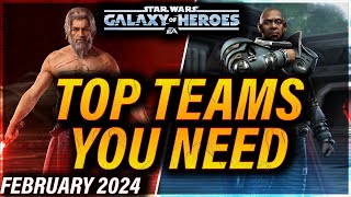 TOP TEAMS YOU NEED February 2024 swgoh galaxyofheroes starwars [upl. by Sadonia]