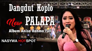 Dangdut Koplo New Palapa Terpopuler 2020  Album Anisa Rahma Bersama New Palapa Full [upl. by Eniamrahc]