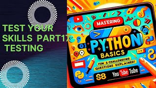 Mastering Python Basics Fun and Challenging Questions Explained Part17Testing [upl. by Cowey]