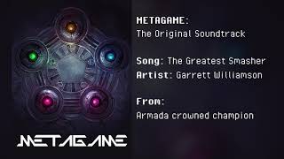 METAGAME The Original Soundtrack  The Greatest Smasher [upl. by Dovev437]