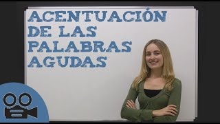 Acentuación de las palabras agudas [upl. by Anauqed]