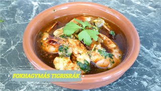 🍤🧄 TAPAS 4 FOKHAGYMÁS TIGRISRÁK recept Gambas al ajillo  SPANYOL FALATOK ANGELLEL [upl. by Kassia]