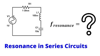 Resonance in Series AC Circuits [upl. by Rocco559]