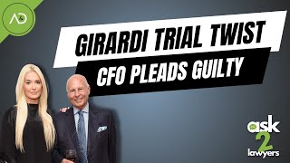 Girardi Trial Update CFO Kamon Pleads Guilty [upl. by Pablo]