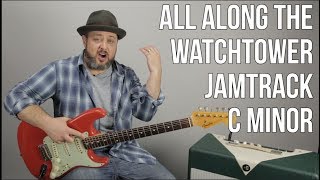 Jam Track in C Minor  Jimi Hendrix quotAll Along the Watchtowerquot style [upl. by Axe]