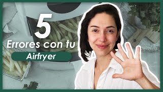 5 errores que cometes al usar freidoras de aire Air Fryer [upl. by Michon]