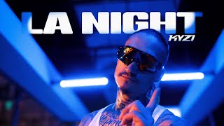 KYZI  La night Clip officiel [upl. by Leilamag]