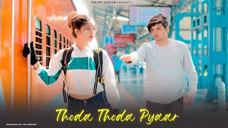 Thoda Thoda Pyaar  Cute Love Story  Stebin Ben  Latest Sad Song  Maahi Queen  Latest Song 2021 [upl. by Ayanahs]