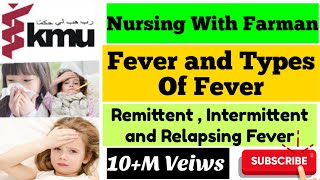 Fever and Types of Fever  IntermittentRemittent and Relapsing Fever  Nursing Vital Sign KMU [upl. by Ennahtur]