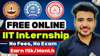 IIT Free Internships With Free Certificate in 2024  Best Online Internships for College Students [upl. by Toddy667]