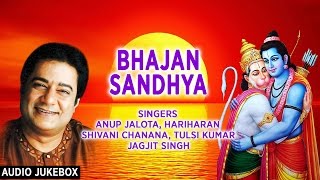 BHAJAN SANDHYA Best Ram Hanuman Bhajans By ANUP JALOTA I Full Audio Songs Juke Box [upl. by Maribeth189]