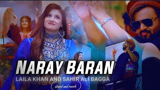 Naray baran pashto song Laila khan and Sahir Ali bagga song pashto lofi song [upl. by Itsirc335]