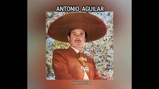 ANTONIO AGUILAR  QUE FALTA ME HACE MI PADRE LETRA [upl. by Brookhouse]