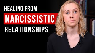 5 Ways To Heal From Narcissistic Relationships [upl. by Svetlana37]